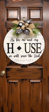 Load image into Gallery viewer, As for me and my HOUSE we will serve the Lord (interchangeable)
