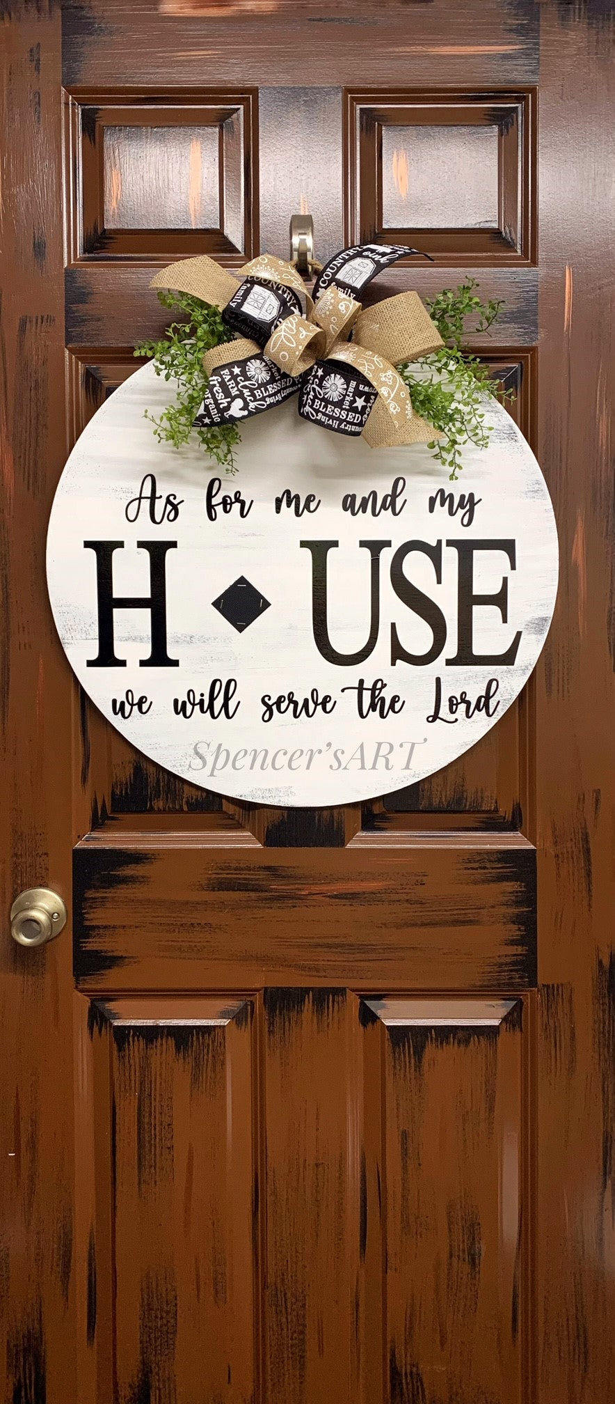 As for me and my HOUSE we will serve the Lord (interchangeable)