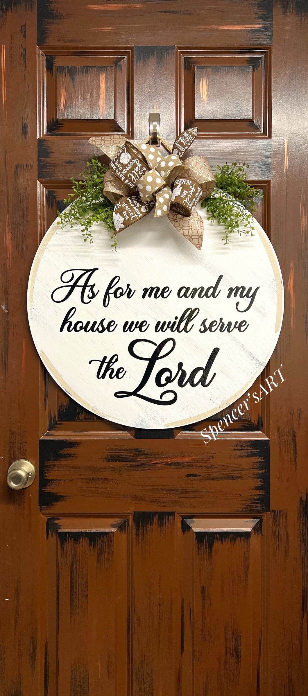 AS FOR ME AND MY HOUSE WE WILL SERVE THE LORD